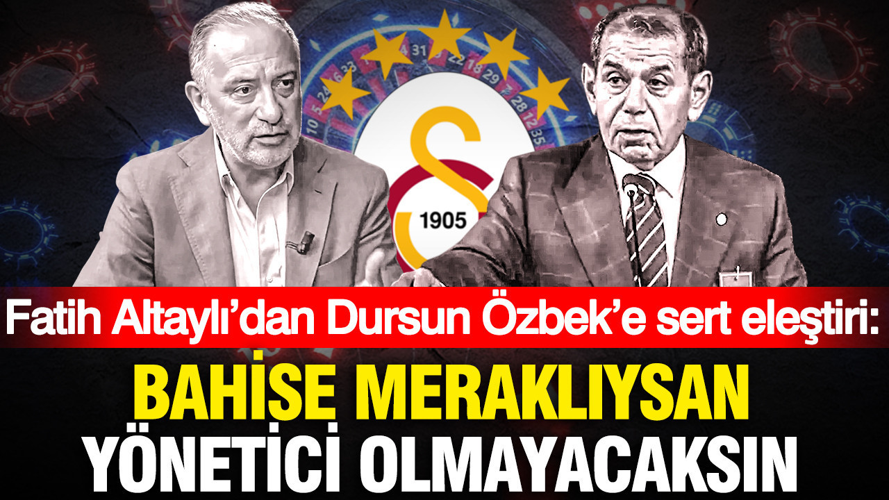 Fatih altaylidan dursun ozbeke sert elestiri bahise merakliysan yonetici olmayacaksin me5HUnQh